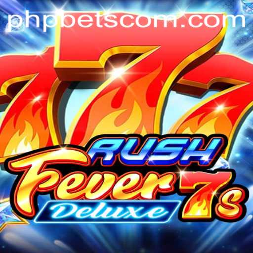 RushFever7sDeluxe: A Thrilling Game Experience at PHPBETS.COM